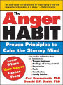 The Anger Habit: Proven Principles to Calm the Stormy Mind