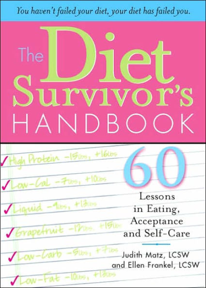 The Diet Survivor's Handbook: 60 Lessons Eating, Acceptance and Self-Care