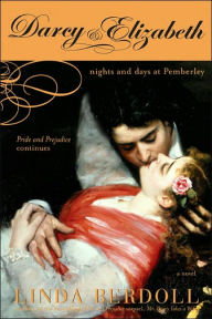 Title: Darcy & Elizabeth: Nights and Days at Pemberley, Author: Linda Berdoll