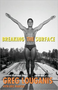 Title: Breaking the Surface, Author: Greg Louganis