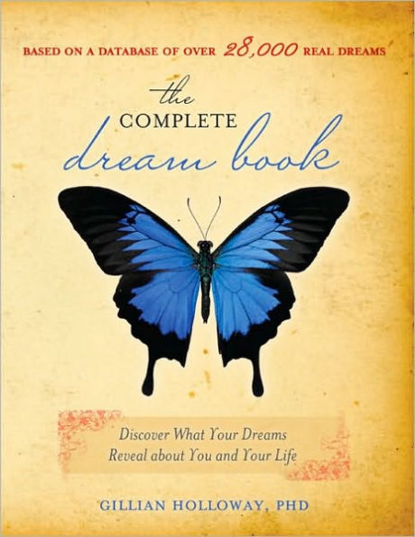 The Complete Dream Book: Discover What Your Dreams Reveal about You and Your Life