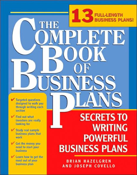 The Complete Book of Business Plans: Simple Steps to Writing Powerful Plans