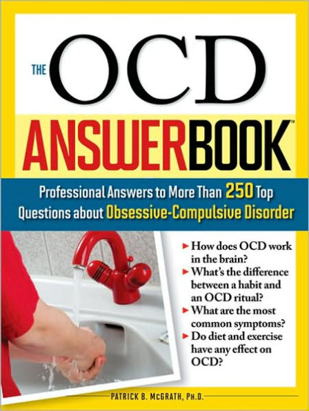 The OCD Answer Book: Professional Answers to More Than 250 Top Questions about Obsessive-Compulsive Disorder