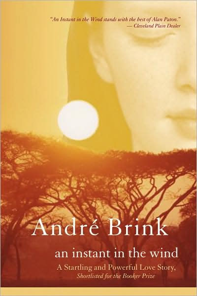 An Instant in the Wind by André Brink, Paperback | Barnes & Noble®