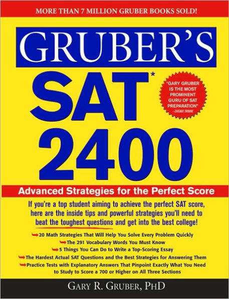 Gruber's SAT 2400: Advanced Strategies for the Perfect Score