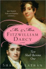 Mr. & Mrs. Fitzwilliam Darcy: Two Shall Become One