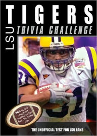 Title: The LSU Tigers Trivia Challenge, Author: Sourcebooks