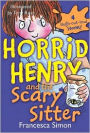 Horrid Henry and the Scary Sitter