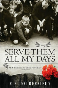 Title: To Serve Them All My Days, Author: R. Delderfield