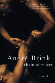 Title: A Chain of Voices, Author: André Brink