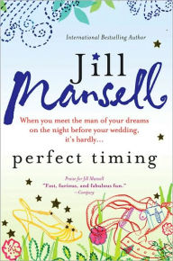 Title: Perfect Timing, Author: Jill Mansell