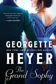 Title: The Grand Sophy, Author: Georgette Heyer