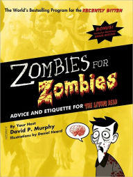 Title: Zombies for Zombies: Advice and Etiquette for the Living Dead (PagePerfect NOOK Book), Author: David Murphy