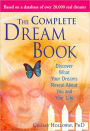 The Complete Dream Book: Discover What Your Dreams Reveal about You and Your Life