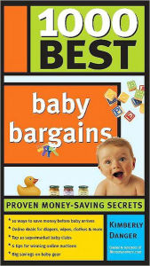 Title: 1,000 Best Baby Bargains, Author: Kimberly Danger