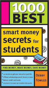 Title: 1000 Best Smart Money Secrets for Students, Author: Debby Fowles