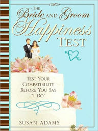 Title: The Brides and Grooms Happiness Test: Test Your Compatibility Before You Say 