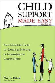 Title: Child Support Made Easy, Author: Mary Boland