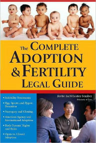 Title: Complete Adoption and Fertility Legal Guide, Author: Brette McWhorter Sember