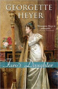 Title: Faro's Daughter, Author: Georgette Heyer