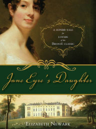 Title: Jane Eyre's Daughter, Author: Elizabeth Newark