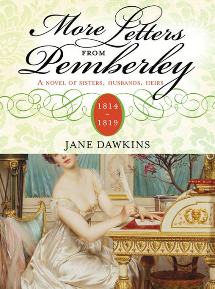 More Letters from Pemberley: A novel of sisters, husbands, heirs