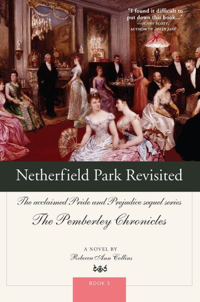 Netherfield Park Revisited (Pemberley Chronicles #3)