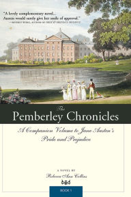 Title: The Pemberley Chronicles (Pemberley Chronicles #1), Author: Rebecca Collins
