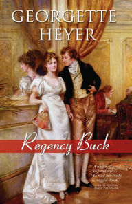 Title: Regency Buck, Author: Georgette Heyer