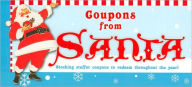 Title: Coupons from Santa: Stocking stuffer coupons to redeem throughout the year!, Author: Sourcebooks