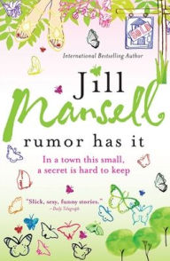 Title: Rumor Has It, Author: Jill Mansell