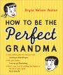 How to Be the Perfect Grandma