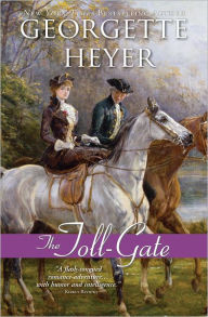 Title: The Toll-Gate, Author: Georgette Heyer