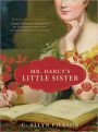 Mr. Darcy's Little Sister