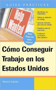 Title: Como conseguir trabajo en los Estados Unidos, Author: Mariela Dabbah