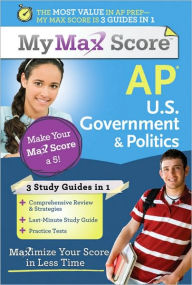 Title: My Max Score AP U.S. Government & Politics: Maximize Your Score in Less Time, Author: Del Franz