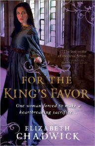 Title: For the King's Favor, Author: Elizabeth Chadwick