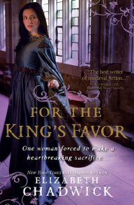 Title: For the King's Favor, Author: Elizabeth Chadwick