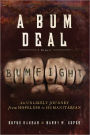 Bum Deal: An Unlikely Journey from Hopeless to Humanitarian