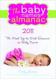 Title: 2011 Baby Names Almanac, Author: Emily Larson