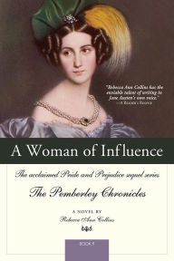 Title: Woman of Influence (Pemberley Chronicles #9), Author: Rebecca Collins