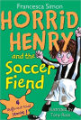 Horrid Henry and the Soccer Fiend