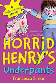 Title: Horrid Henry's Underpants, Author: Francesca Simon