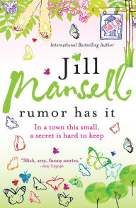 Title: Rumor Has It, Author: Jill Mansell