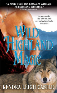 Title: Wild Highland Magic, Author: Kendra Castle
