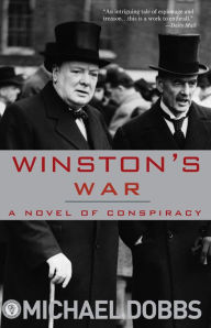 Title: Winston's War: A Novel of Conspiracy, Author: Michael Dobbs