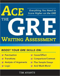 Title: Ace the GRE Writing Assessment, Author: Timothy Avants