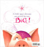 Alternative view 3 of Dream Big, Little Pig!