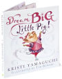 Alternative view 6 of Dream Big, Little Pig!