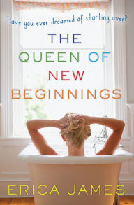 Title: The Queen of New Beginnings, Author: Erica James